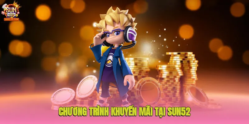 Sun52 ⚡️ Link Vào Cổng Game Sun52.com - Nhận 88K 237 Chương trình khuyến mãi tại Sun52
